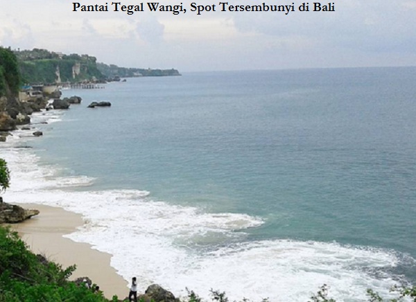 Pantai Tegal Wangi, Spot Tersembunyi di Bali